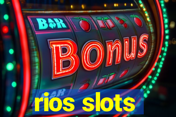 rios slots